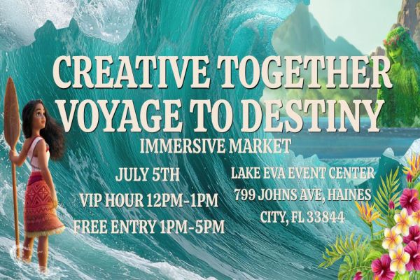 Event flyer with tropical and ocean theme. Text reads: "Creative Together Voyage to Destiny Immersive Market, July 5th, Lake Eva Event Center, 799 Johns Ave, Haines City, FL 33844, VIP Hour 12PM-1PM, Free Entry 1PM-5PM." A girl with a paddle stands on the left. South Florida Business & Wealth