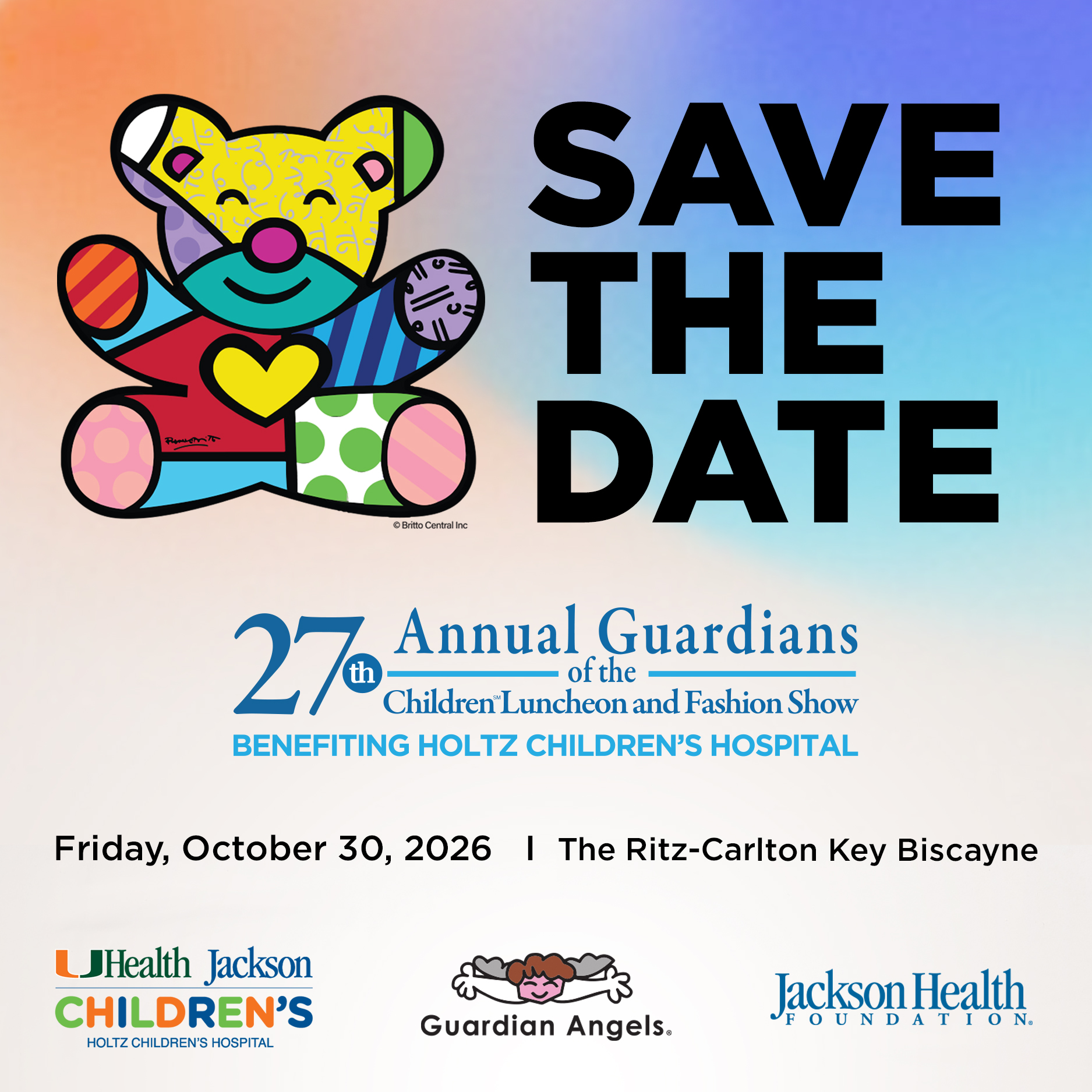 Colorful teddy bear illustration with the text “SAVE THE DATE” for the 27th Annual Guardians of the Children Luncheon and Fashion Show, benefiting Holtz Children’s Hospital on October 30, 2026. Event and sponsor logos shown. South Florida Business & Wealth