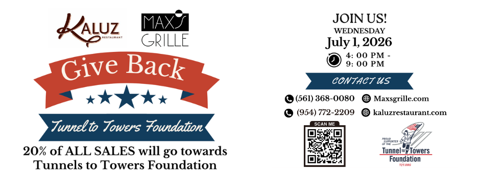 Event flyer for a fundraiser: "Give Back" to Tunnel to Towers Foundation. 20% of sales go to the foundation on July 1, 2026, from 4–9 PM at Kaluz and Max’s Grille. Includes contact info, website, QR code, and logos. South Florida Business & Wealth