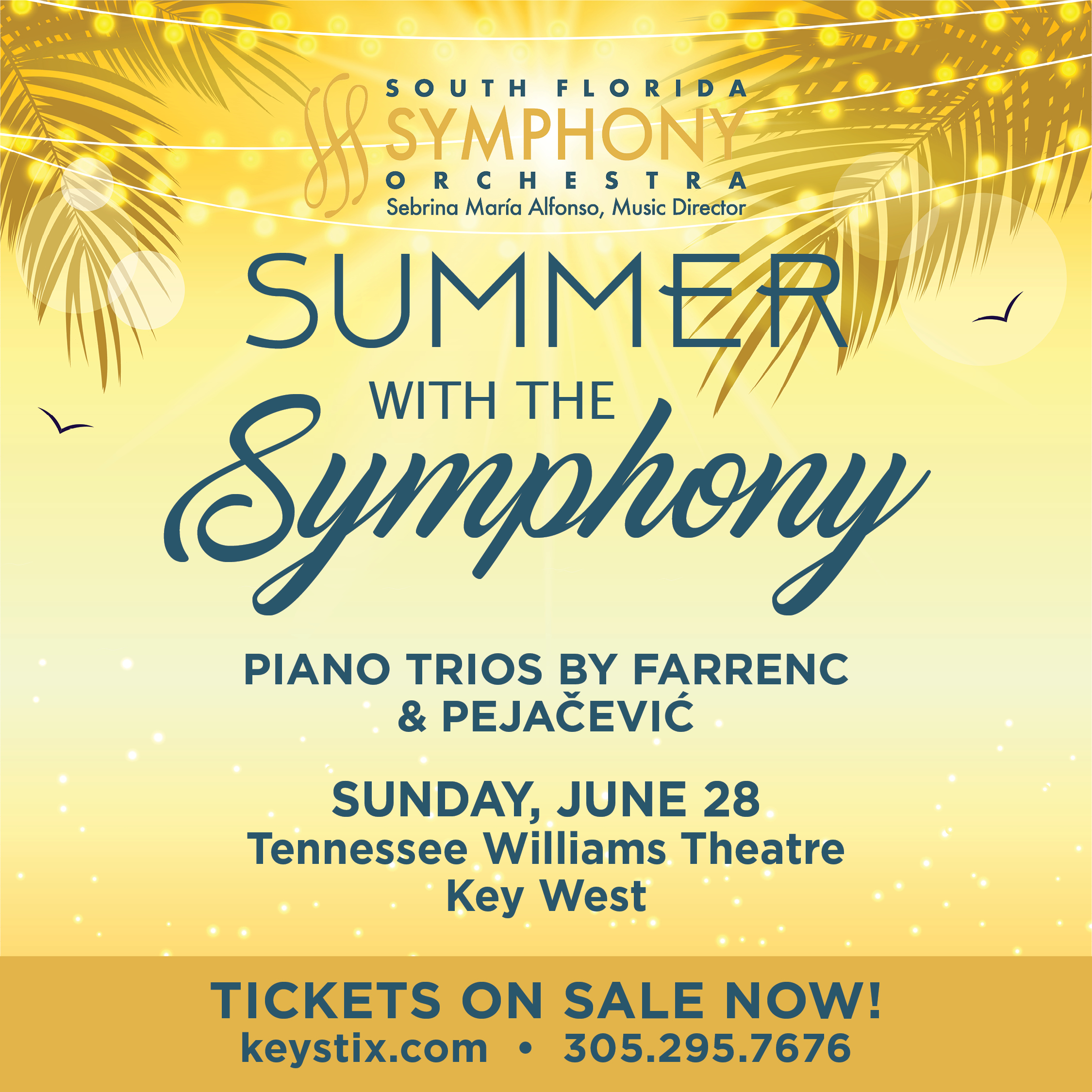 Event poster with yellow and gold tropical theme for "Summer with the Symphony" by South Florida Symphony Orchestra, featuring piano trios by Farrenc & Pejačević, on Sunday, June 28 at Tennessee Williams Theatre, Key West. South Florida Business & Wealth