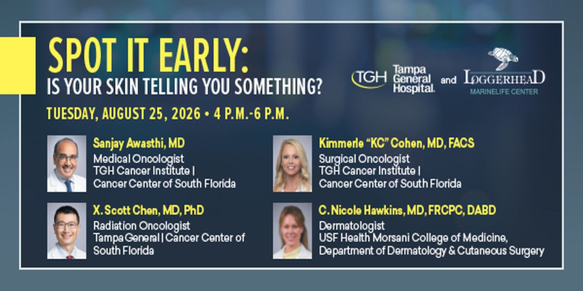 Event flyer titled "Spot It Early: Is Your Skin Telling You Something?" Lists speakers and their titles, date August 25, 2026, 4-6 p.m. Features headshots, Tampa General Hospital, and Loggerhead Marinelife Center logos. South Florida Business & Wealth