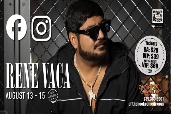 A man in sunglasses and a chain sits in front of a dark fence. Text promotes Rene Vaca's comedy show on August 13-15 at Off The Hook Comedy Club with ticket prices and social media icons. South Florida Business & Wealth