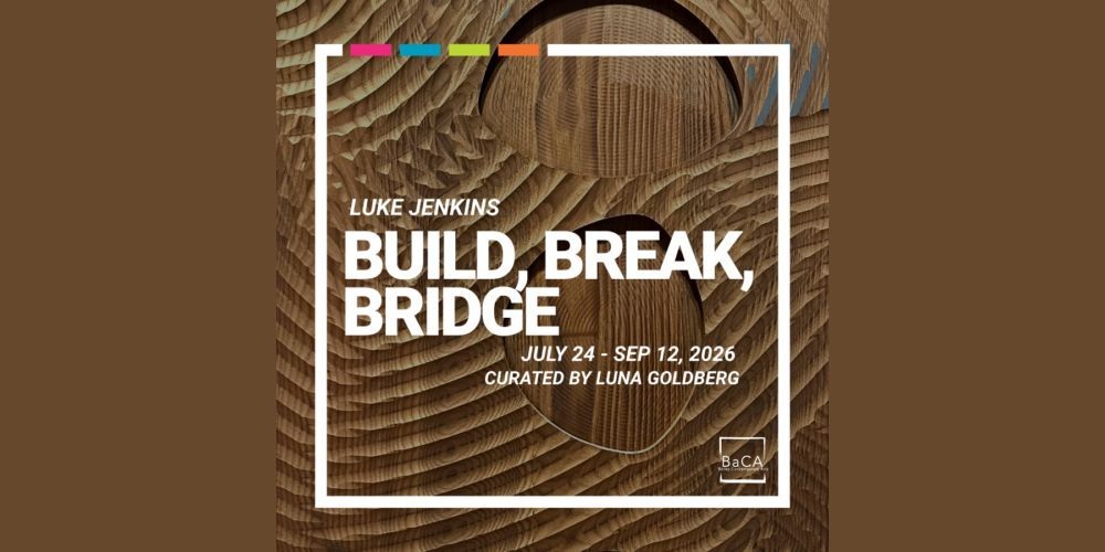 Poster for “Build, Break, Bridge” by Luke Jenkins, curated by Luna Goldberg, July 24–Sept 12, 2026. Abstract wood texture background with circular cutouts and colorful accents near the top. South Florida Business & Wealth