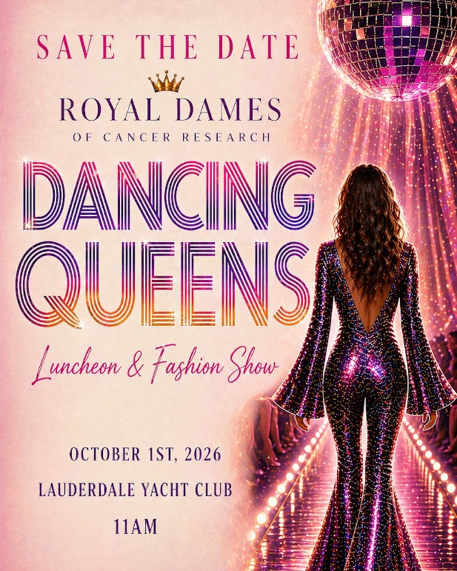 Save the date invite for “Royal Dames Dancing Queens Luncheon & Fashion Show,” October 1, 2026, at 11am, Lauderdale Yacht Club, featuring a woman in a sparkling disco outfit facing a sparkling disco ball. South Florida Business & Wealth