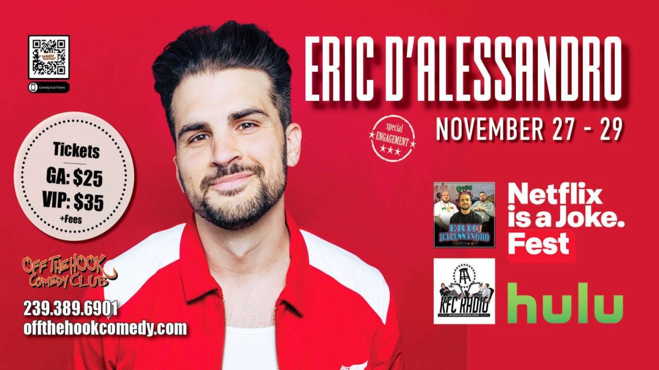 Comedian Eric D’Alessandro smiles in front of a red background. Text shows his show dates, ticket prices, contact info, “Netflix is a Joke Fest” logo, Hulu logo, and Off the Hook Comedy Club branding. South Florida Business & Wealth