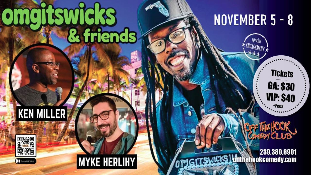 Poster for “omgitswicks & friends” comedy show, featuring photos of comedians Ken Miller and Myke Herlihy. Event is Nov 5-8 at Off The Hook Comedy Club. Ticket prices and contact details are shown. South Florida Business & Wealth