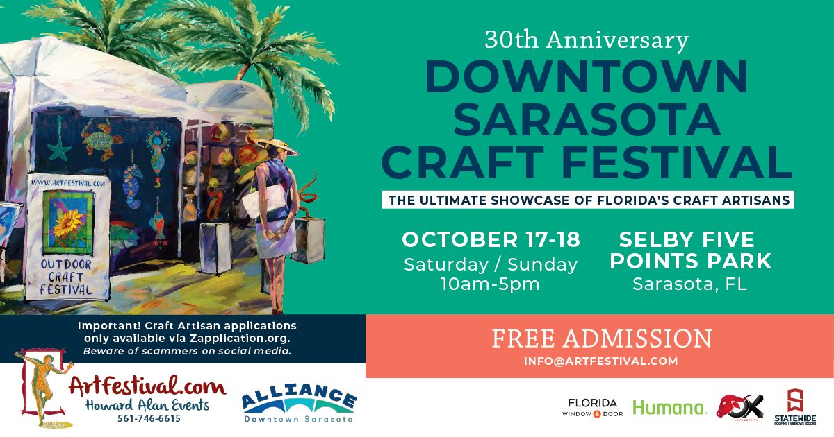 Colorful poster for the 30th Downtown Sarasota Craft Festival, Oct 17-18, 10am-5pm, at Selby Five Points Park, Sarasota, FL. Features artist booth and event details. Free admission; artfestival.com for info. South Florida Business & Wealth
