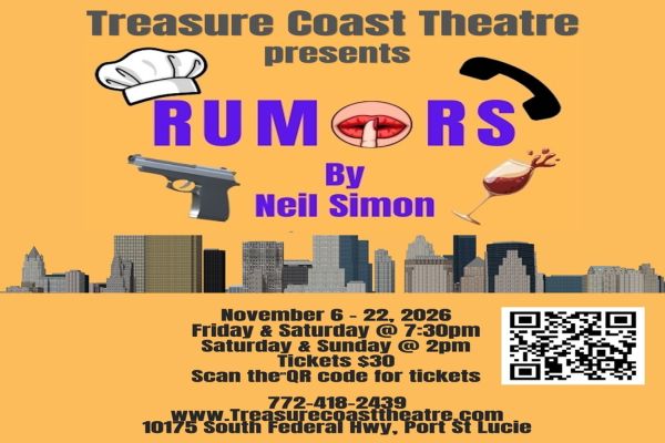 Poster for “Rumors” by Neil Simon at Treasure Coast Theatre, Nov 6-22, 2026. Features chef’s hat, lips, gun, phone, wine glass, city skyline, and ticket info with a QR code. South Florida Business & Wealth