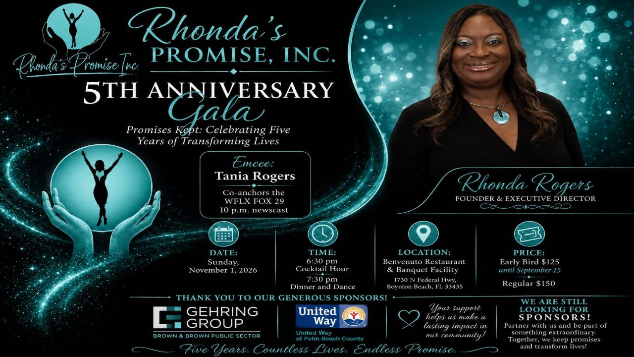 Event flyer for Rhonda’s Promise, Inc. 5th Anniversary Gala, with photos of Rhonda Rogers and Tania Rogers, event details, sponsor logos, date, time, location, and a teal and black theme. South Florida Business & Wealth