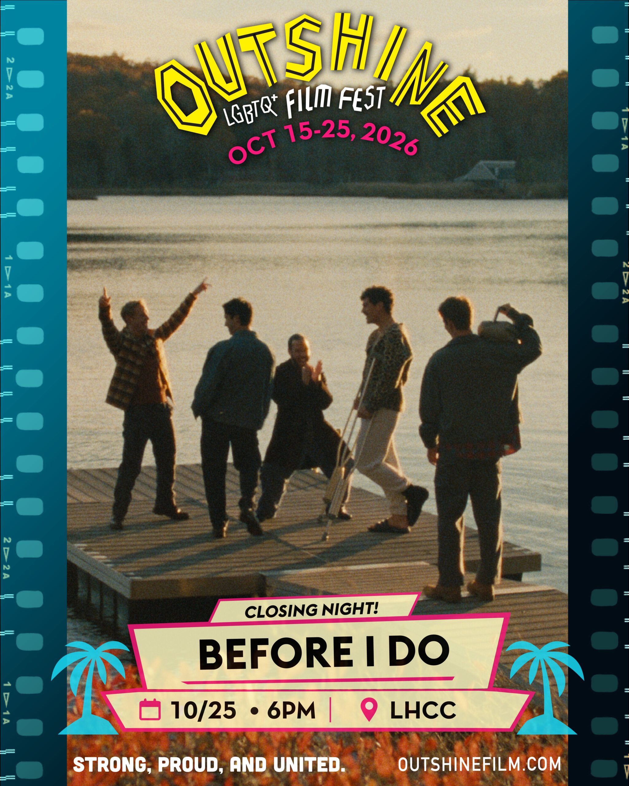 Poster for the Outshine LGBTQ+ Film Fest featuring a photo of five people standing on a dock at sunset, with text indicating the closing night film “Before I Do” on October 25 at 6 PM at LHCC. South Florida Business & Wealth