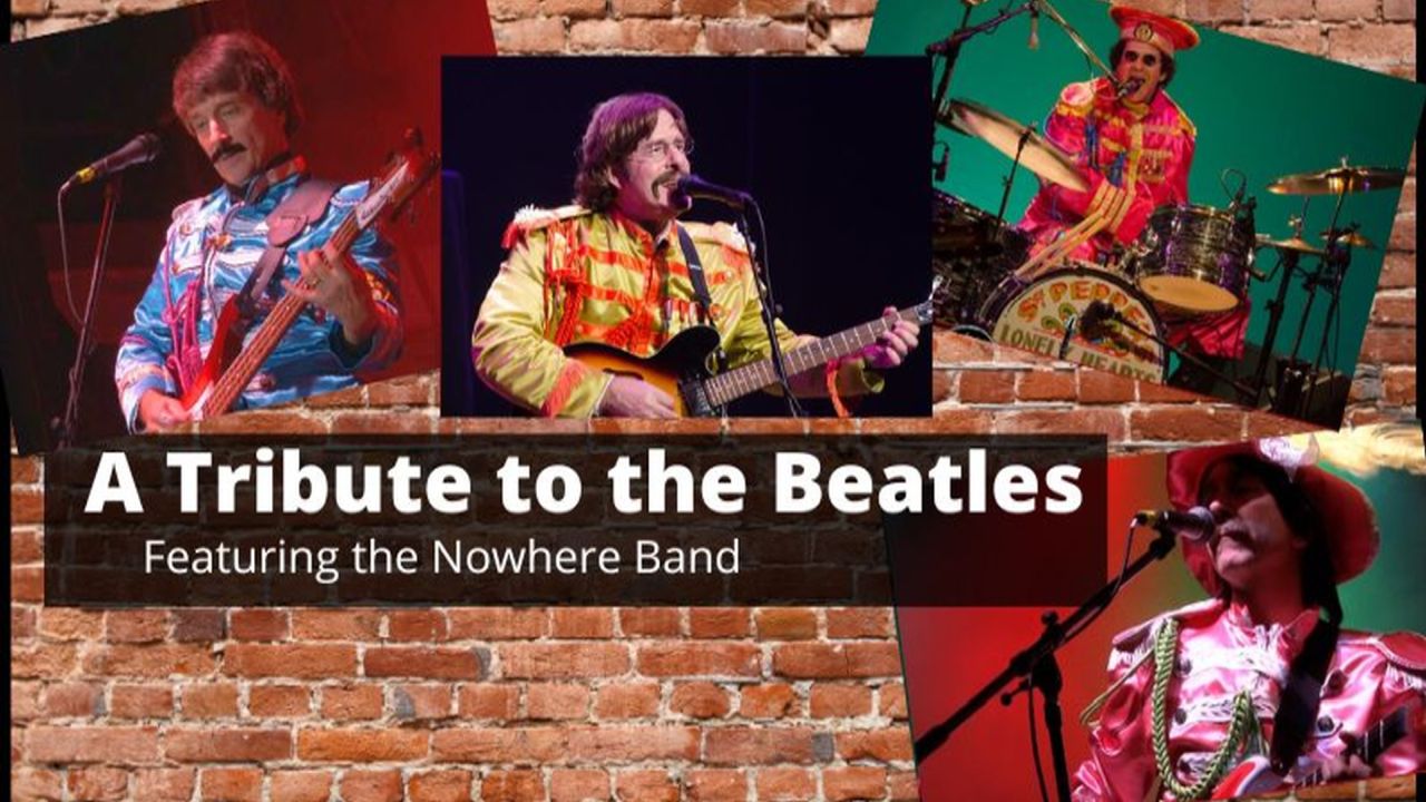 Collage of band members performing in Sgt. Pepper-style uniforms with text reading “A Tribute to the Beatles Featuring the Nowhere Band.” South Florida Business & Wealth