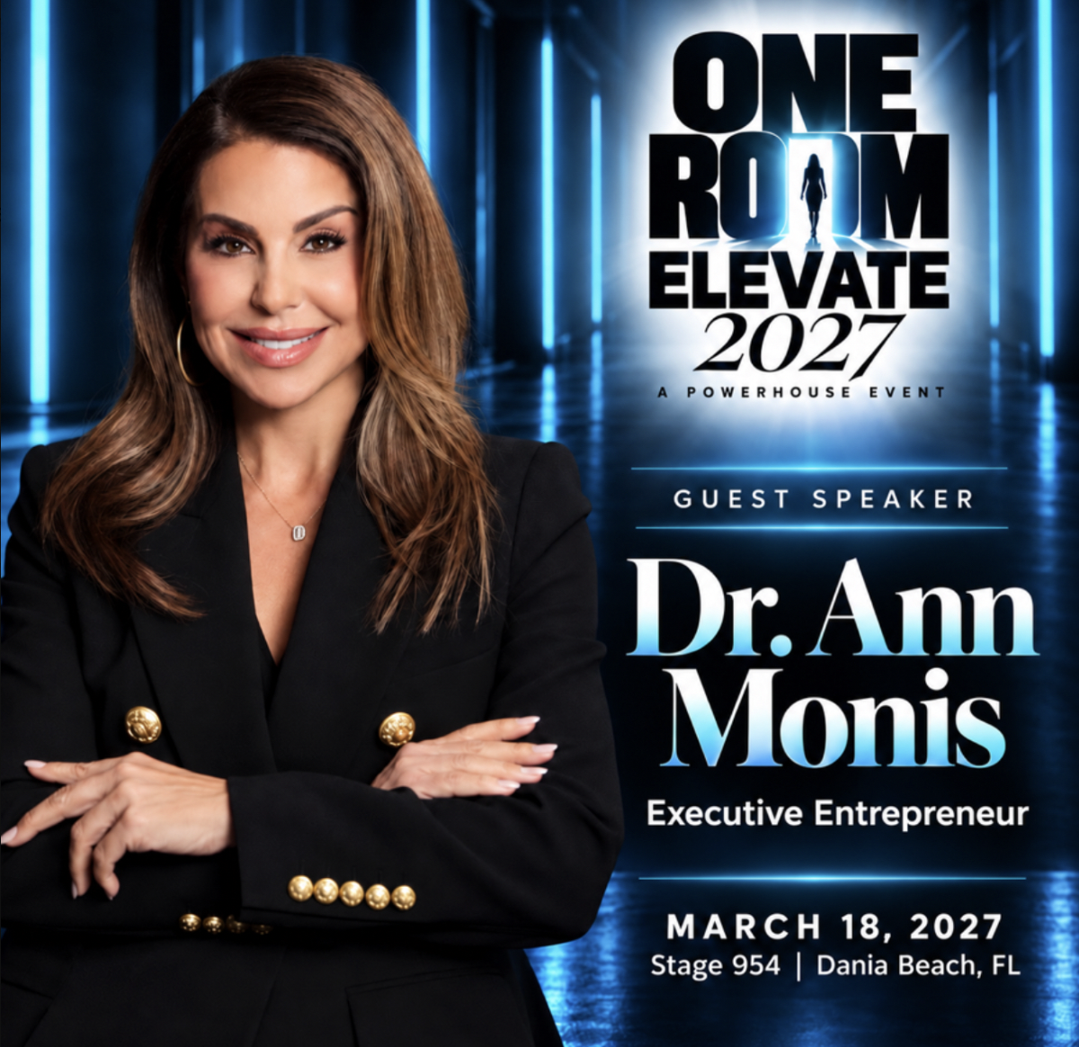 Event poster for One Room Elevate 2027 featuring guest speaker Dr. Ann Monis, an executive entrepreneur, taking place on March 18, 2027, at Stage 954 in Dania Beach, FL. South Florida Business & Wealth